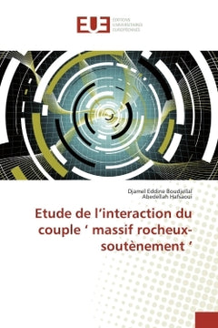 Etude de l'interaction du couple ' massif rocheux- soutènement '