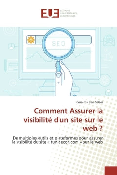 Comment assurer la visibilité d'un site sur le web ?