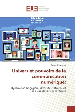 Univers et pouvoirs de la communication numérique