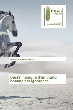 Destin manque d'un grand homme par ignorance