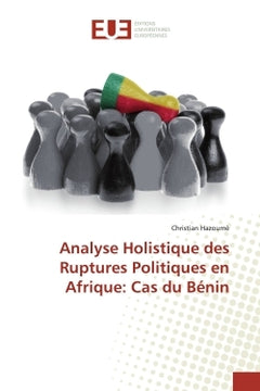 Analyse holistique des ruptures politiques en Afrique: Cas du Bénin