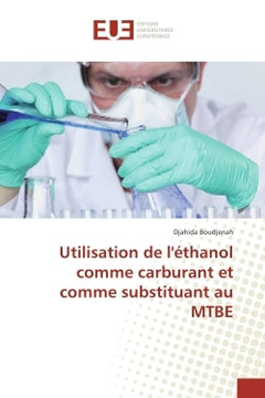 Utilisation de l'ethanol comme carburant et comme substituant au MTBe