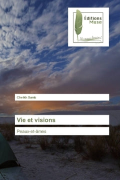 Vie et visions