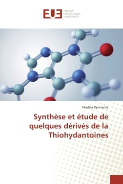 Synthèse et etude de quelques derives de la Thiohydantoines