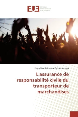 L'assurance de responsabilité civile du transporteur de marchandises