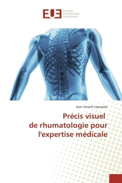 Precis visuel de rhumatologie pour l'expertise medicale