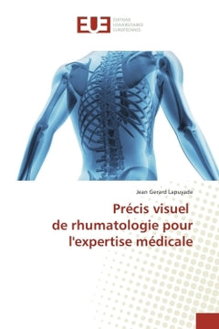 Precis visuel de rhumatologie pour l'expertise medicale