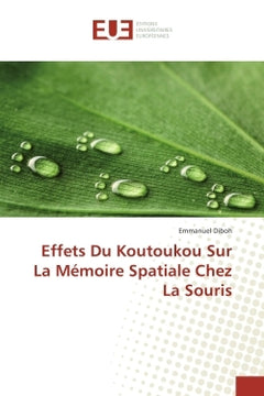 Effets Du Koutoukou Sur La Memoire Spatiale Chez La Souris