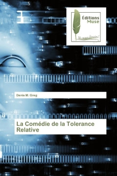 La Comédie de la Tolerance Relative