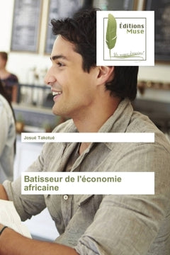 Batisseur de l'economie africaine