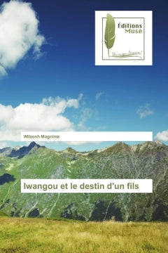 Iwangou et le destin d'un fils