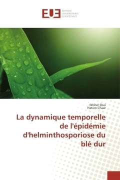 La dynamique temporelle de l'épidémie d'helminthosporiose du blé dur