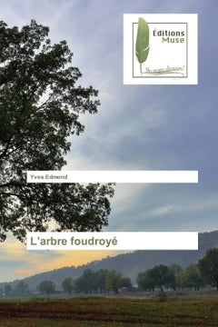 L'arbre foudroyé