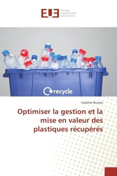 Optimiser la gestion et la mise en valeur des plastiques récupérés
