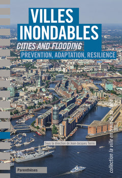 Villes inondables : Prévention, résilience, adaptation