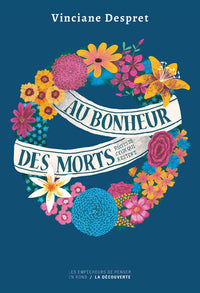 Au bonheur des morts - Récits de ceux qui restent