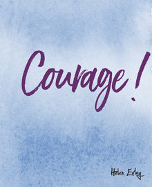 Courage !