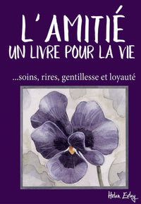 L'AMITIE - UN LIVRE POUR LA VIE