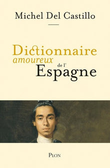 Dictionnaire amoureux de l'espagne