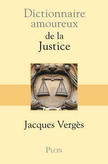 Dictionnaire amoureux de la justice