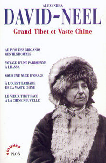 Grand Tibet et vaste Chine: Récits et aventures