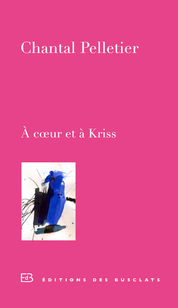 À coeur et à Kriss
