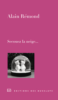 Secouez la neige...
