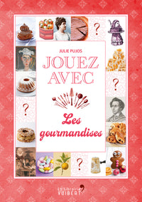 Jouez avec les gourmandises
