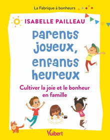 Parents joyeux, enfants heureux