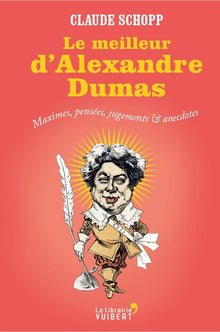 Le Meilleur d'Alexandre Dumas