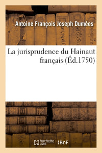 La jurisprudence du Hainaut français