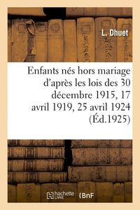 Enfants nés hors mariage d'après les lois des 30 décembre 1915, 17 avril 1919, 25 avril 1924