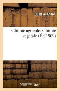 Chimie agricole. Chimie végétale