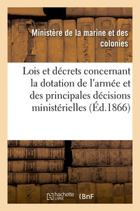 Lois et décrets concernant la dotation de l'armée et des principales décisions ministérielles