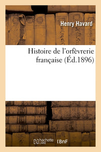 Histoire de l'orfèvrerie française