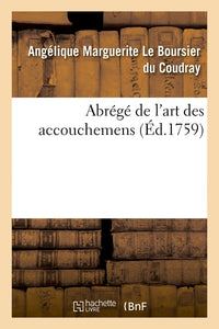 Abrégé de l'art des accouchemens