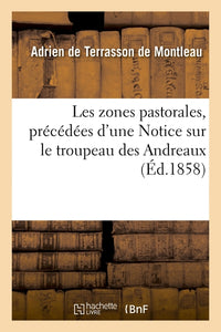 Les zones pastorales, précédées d'une Notice sur le troupeau des Andreaux