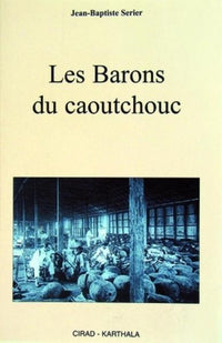 Les barons du caoutchouc