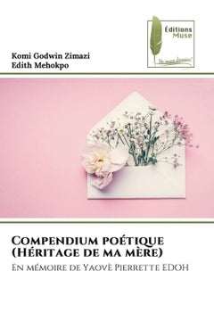 Compendium poétique (Héritage de ma mère)
