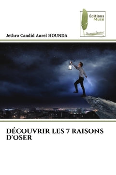 Découvrir les 7 raisons d'oser