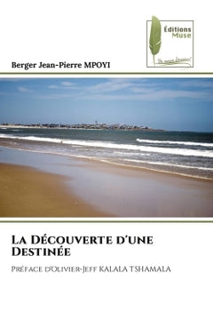 La découverte d'une destinée