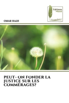 Peut-on fonder la justice sur les commérages ?
