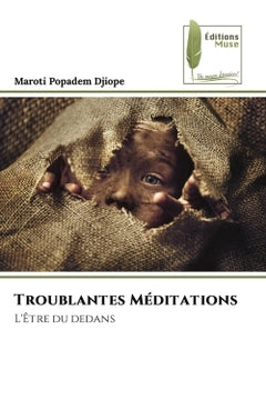 Troublantes méditations