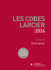 Code Larcier - Tome II - Droit pénal - À jour au 1er mars 2026