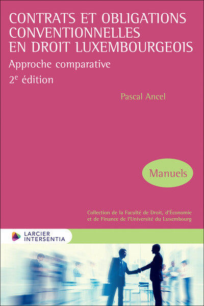 Contrats et obligations conventionnelles en droit luxembourgeois 2ed - Approche comparative