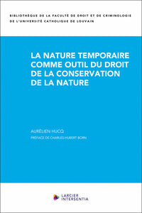 La nature temporaire comme outil du droit de la conservation de la nature