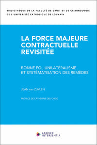 La force majeure contractuelle revisitée