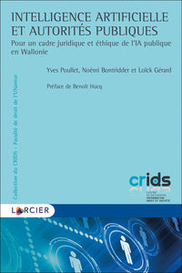 Intelligence artificielle et autorités publiques - Pour un cadre juridique et éthique de l'IA publique