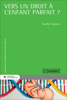 Vers un droit à l'enfant parfait ?