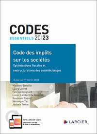 Codes essentiels 2023 - Code des impôts sur les sociétés - Optimisations fiscales et restructurations des sociétés belges